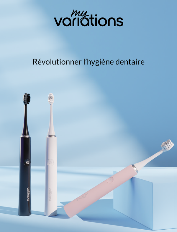 My Variations révolutionne l'hygiène dentaire