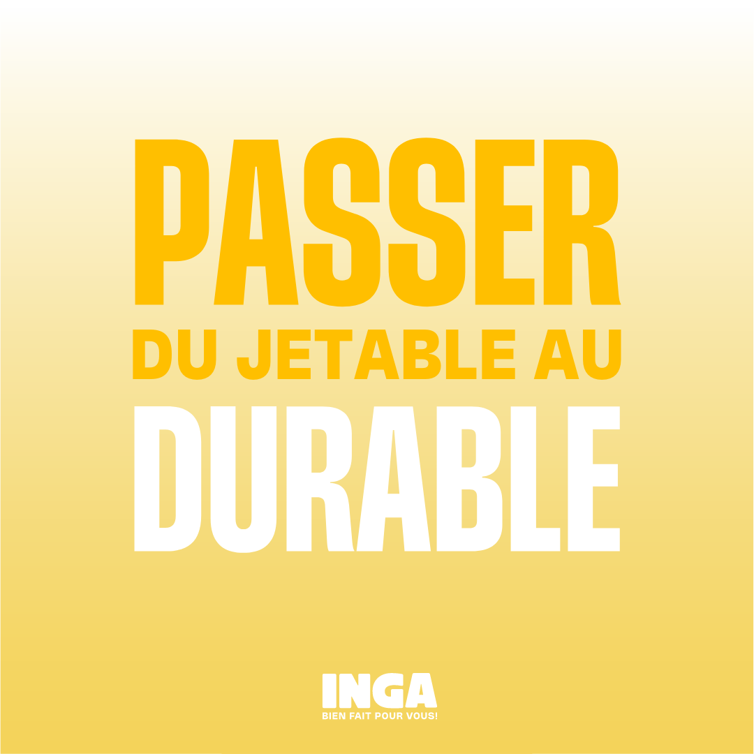 Passer du Jetable au Durable avec INGA