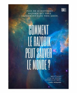 Comment le razobik-peut sauver le monde ? Le 1er livre razobik (tome 1) by Gaël Roques - Top 200 Amazon France rubrique humour depuis Septembre 2023