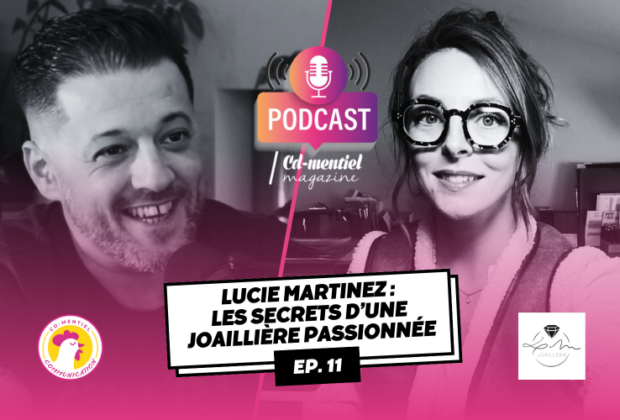 Lucie Martinez de LM Joaillerie et Gaël Roques en visuel du podcast Passions Démentielles épisode 11, CD-MENTIEL Magazine.