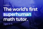 Visuel promotionnel du tuteur IA Synthesis Tutor avec l'accroche "The world's first superhuman math tutor" pour les enfants de 5 à 11 ans.