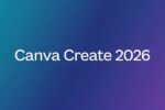 Visuel minimaliste Canva Create 2026 sur fond dégradé bleu et violet avec typographie officielle, illustrant les nouvelles fonctionnalités IA pour les graphistes.