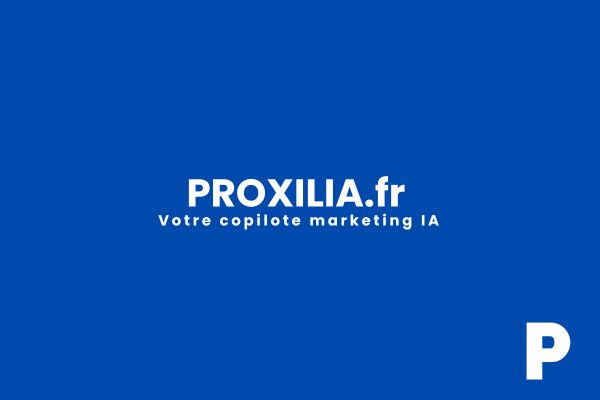 Visuel de couverture bleu PROXILIA.fr avec logo "P" stylisé. Texte : "PROXILIA.fr Votre copilote marketing IA". Présentation de la plateforme de marketing assistée par intelligence artificielle pour commerces, freelances et entreprises, créée par un expert de 20 ans d'expérience. Marque et identité Proxilia.